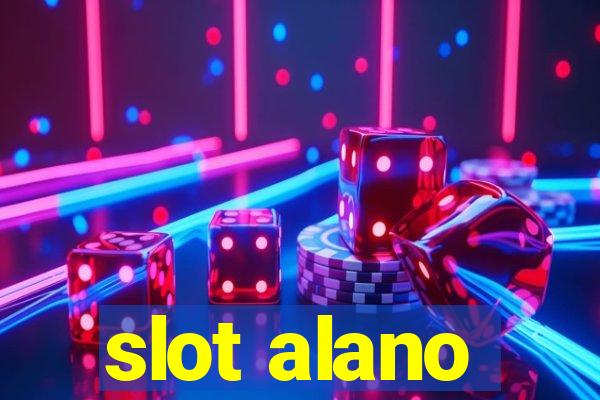 slot alano