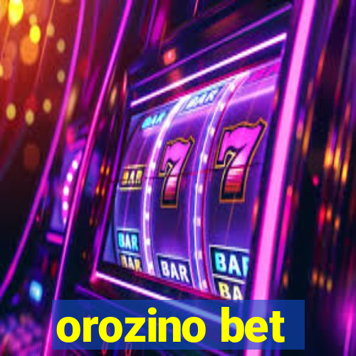 orozino bet