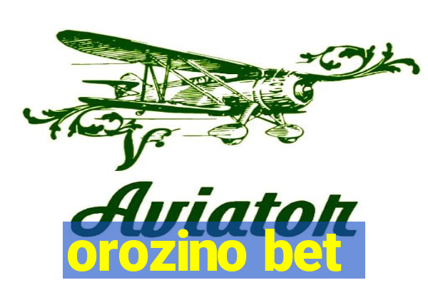 orozino bet