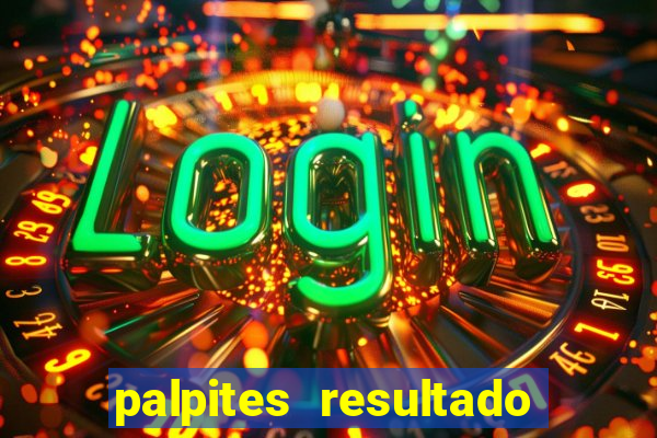 palpites resultado correto jogos de hoje