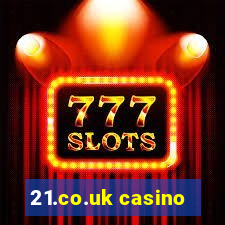 21.co.uk casino