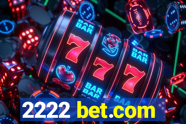 2222 bet.com