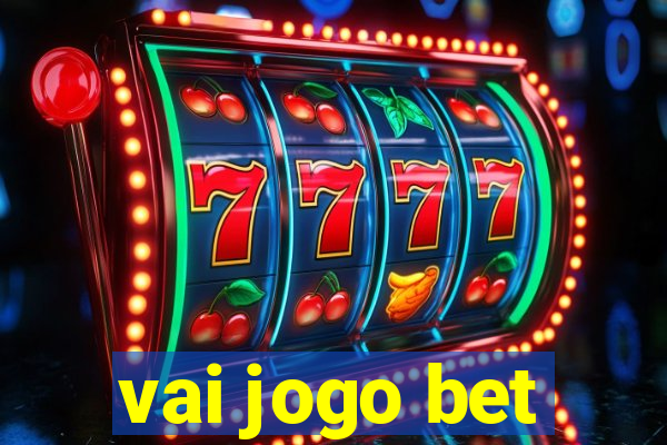 vai jogo bet