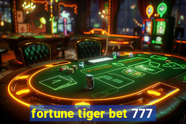 fortune tiger bet 777