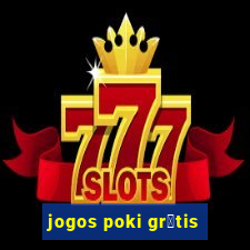 jogos poki gr谩tis