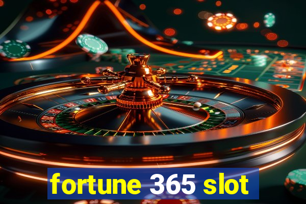 fortune 365 slot