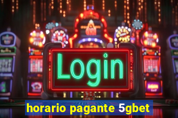 horario pagante 5gbet