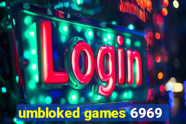 umbloked games 6969