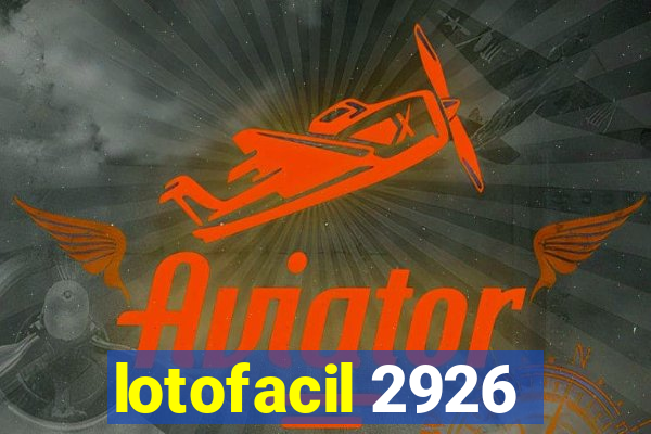 lotofacil 2926