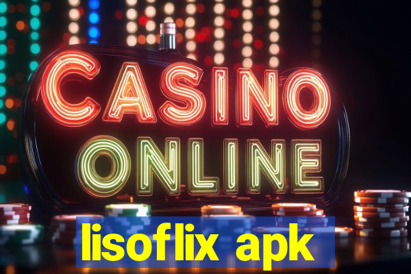 lisoflix apk