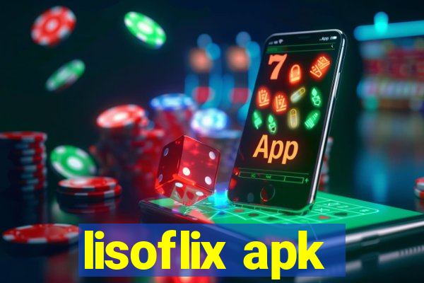 lisoflix apk