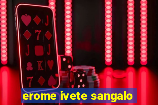 erome ivete sangalo