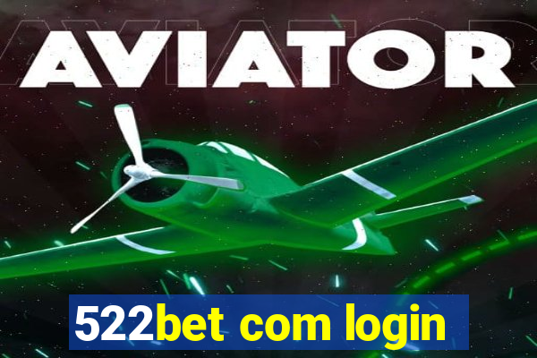 522bet com login