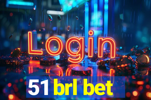 51 brl bet