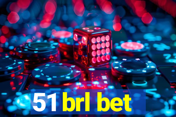 51 brl bet