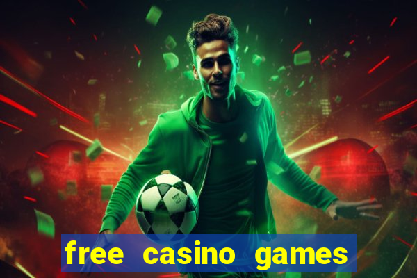 free casino games free casino games