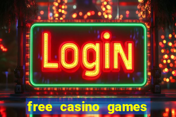 free casino games free casino games