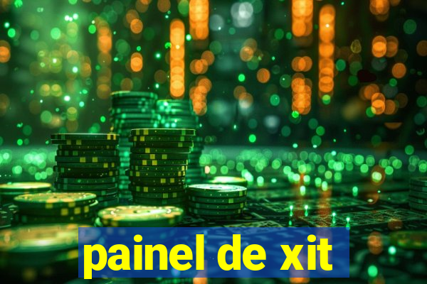 painel de xit