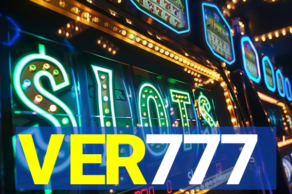 VER777