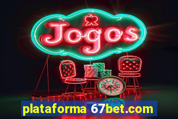 plataforma 67bet.com