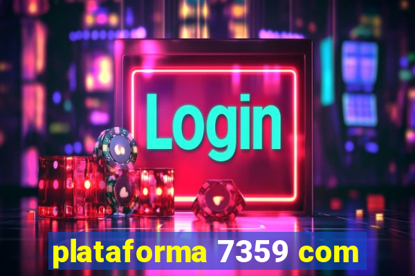 plataforma 7359 com