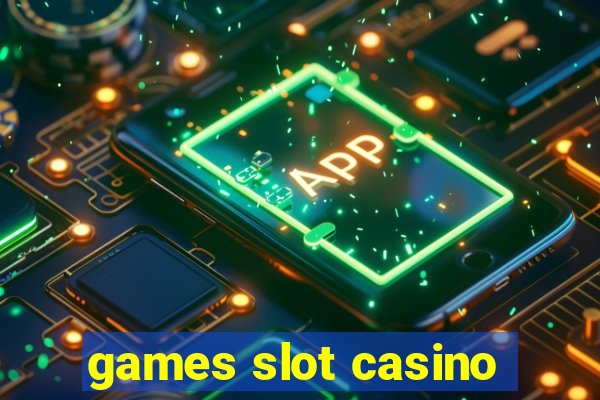 games slot casino