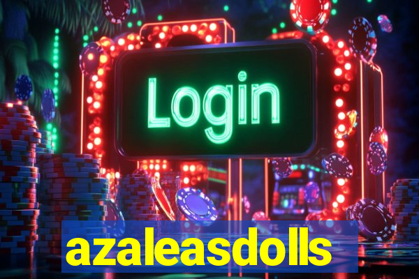 azaleasdolls