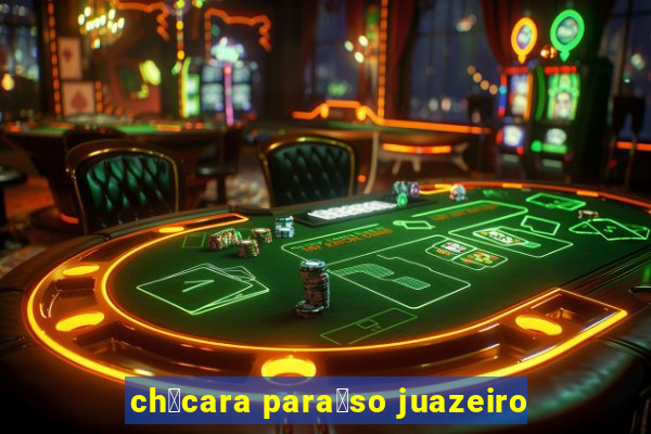 ch谩cara para铆so juazeiro