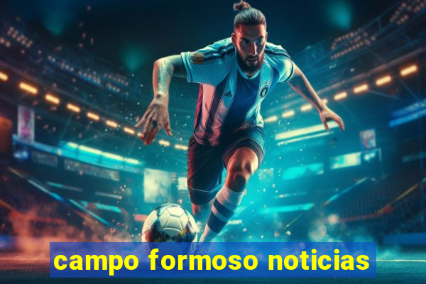 campo formoso noticias