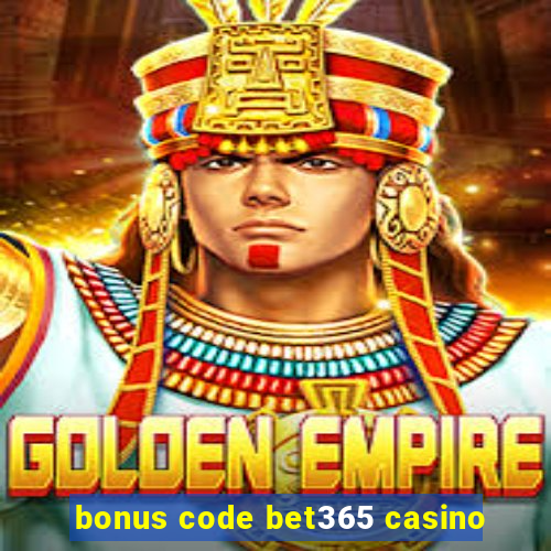 bonus code bet365 casino