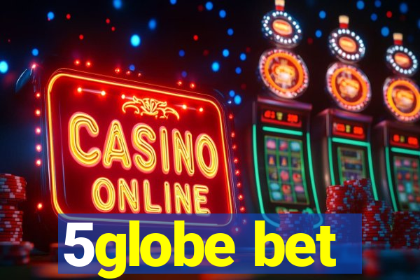 5globe bet