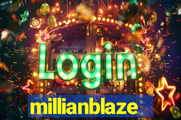 millianblaze