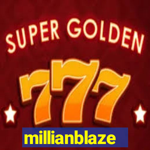 millianblaze