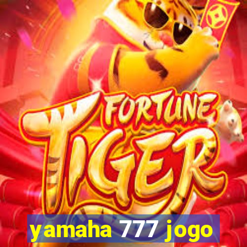 yamaha 777 jogo