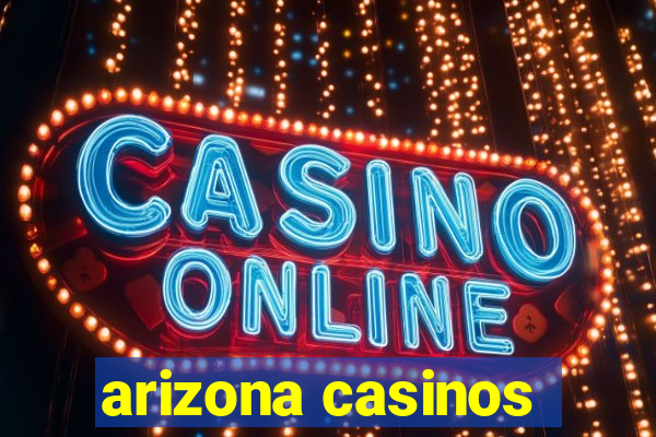 arizona casinos