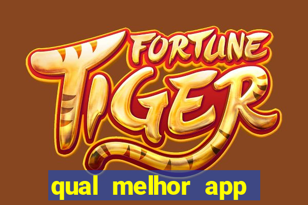 qual melhor app para jogar fortune tiger