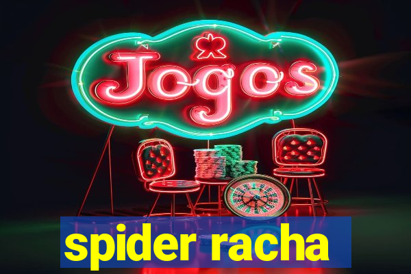 spider racha