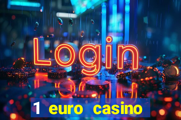 1 euro casino bonus 2020