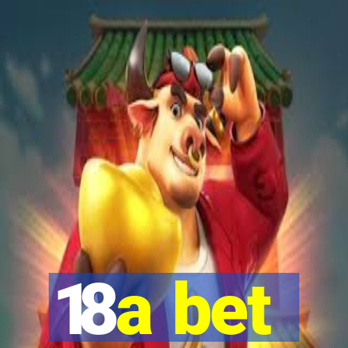 18a bet