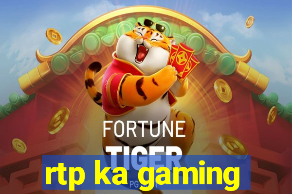 rtp ka gaming