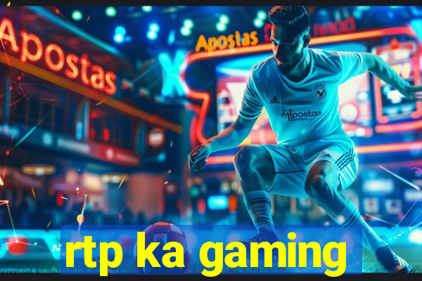 rtp ka gaming