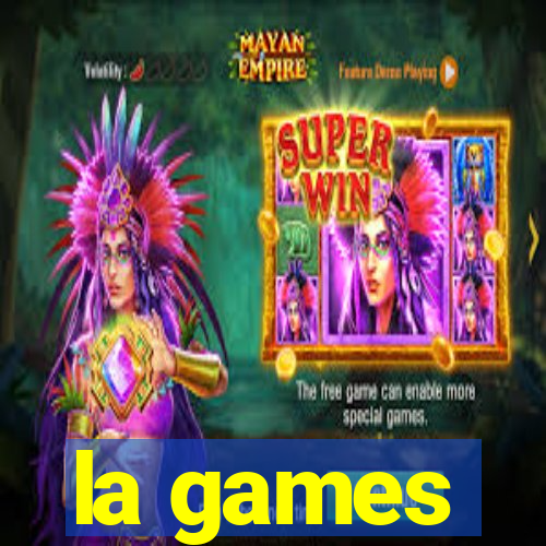 la games