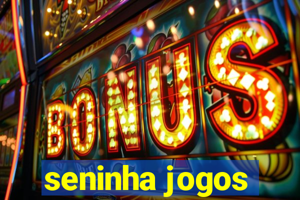 seninha jogos