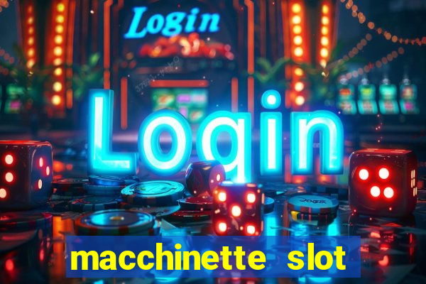 macchinette slot come vincere