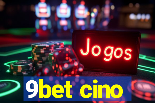 9bet cino