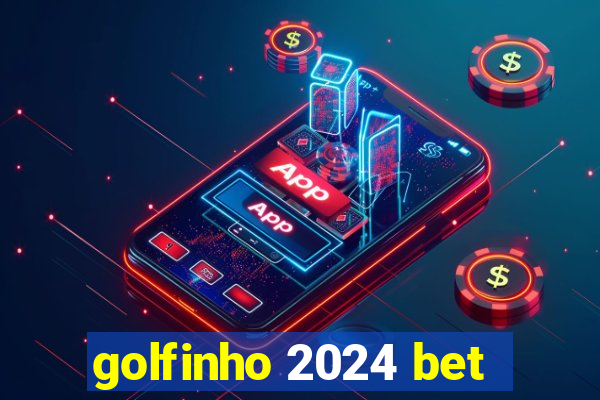 golfinho 2024 bet