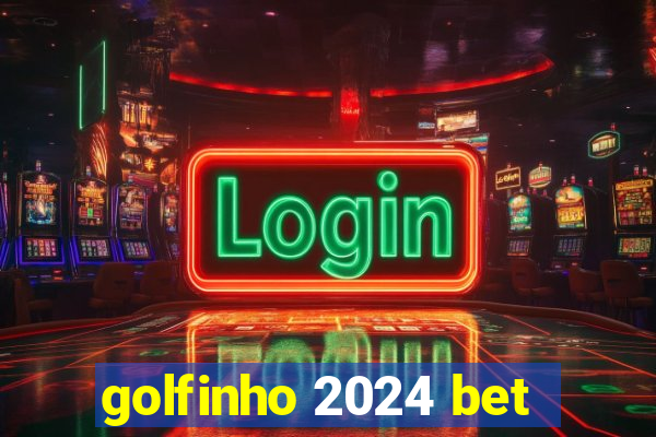 golfinho 2024 bet