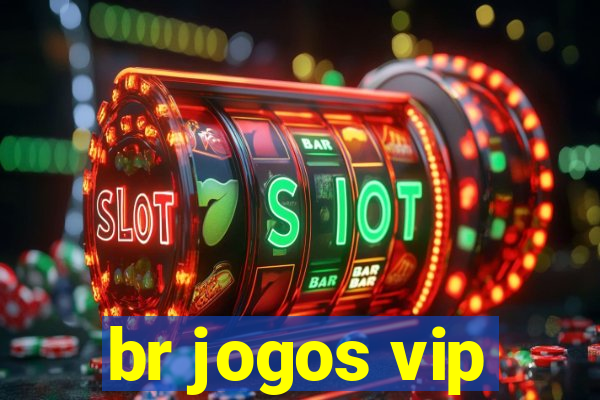 br jogos vip