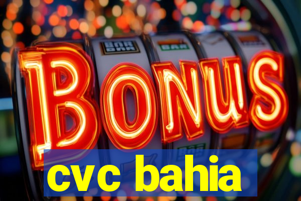 cvc bahia