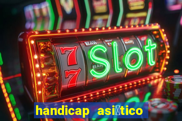 handicap asi谩tico 1 5